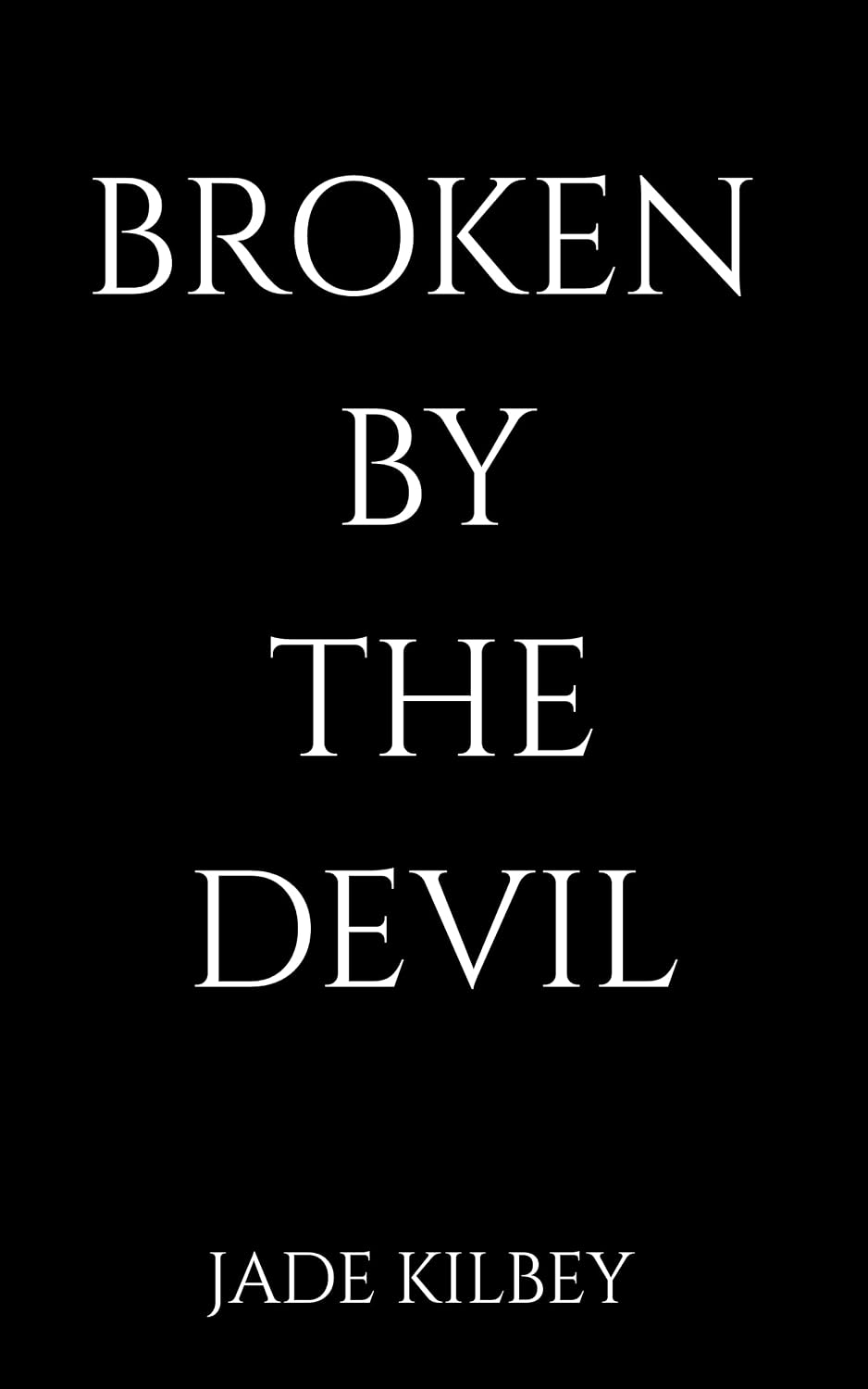 Broken By The Devil (The Revival Duet Book 1) - PREORDER Releases 10.6.26
